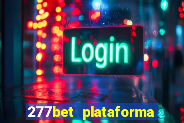 277bet plataforma de jogos